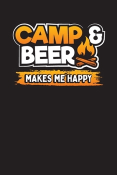 Paperback Camp & Beer Make Me Happy: Camping Journal for Camping Memories Book