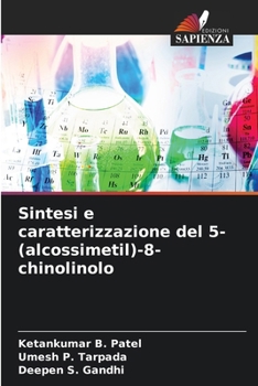 Sintesi e caratterizzazione del 5-(alcossimetil)-8-chinolinolo (Italian Edition)