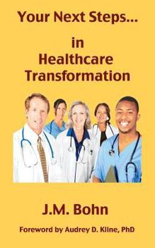 Paperback Your Next Steps in Healthcare Transformation Book