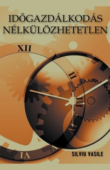 Időgazdálkodás nélkülözhetetlen