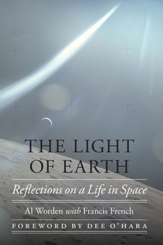 Hardcover The Light of Earth: Reflections on a Life in Space Book