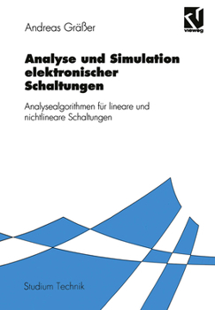 Paperback Analyse Und Simulation Elektronischer Schaltungen: Analysealgorithmen Für Lineare Und Nichtlineare Schaltungen [German] Book