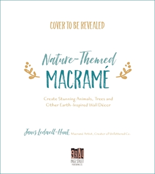 Paperback Natural-Themed Macram?: Stunning Animals, Trees and Other Earth-Inspired Wall D?cor Book