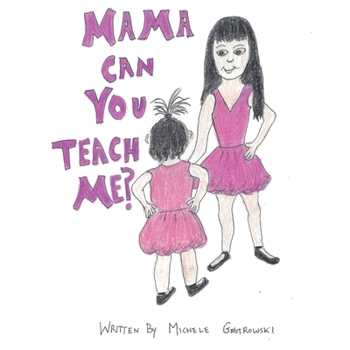 Paperback Mama Can You Teach Me? [Large Print] Book