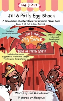 Hardcover Jill & Pat's Egg Shack: A Decodable Chapter Book For Graphic Novel Fans Book