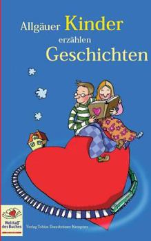 Paperback Allg?uer Kinder erz?hlen Geschichten [German] Book