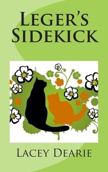 Leger's Sidekick - Book #7 of the Leger - Cat Sleuth