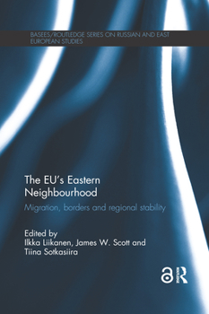 Paperback The EU's Eastern Neighbourhood: Migration, Borders and Regional Stability Book