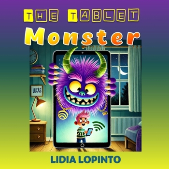 Paperback The Tablet Monster: A story about controlling screen time Book