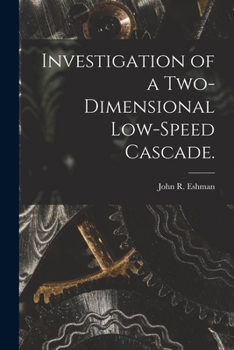 Paperback Investigation of a Two-dimensional Low-speed Cascade. Book