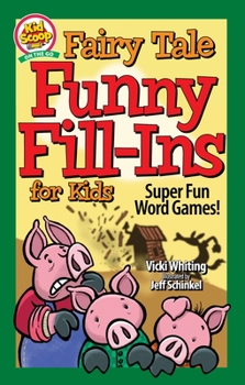 Paperback Fairy Tale Funny Fill-Ins for Kids: Super Fun Word Games Book