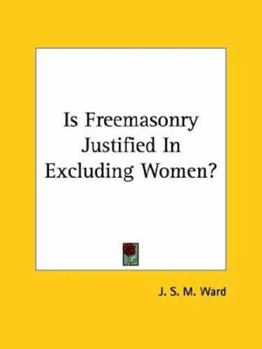 Is Freemasonry Justified In Excluding Women?