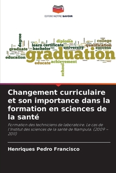 Paperback Changement curriculaire et son importance dans la formation en sciences de la santé [French] Book