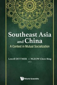 Hardcover Southeast Asia and China: A Contest in Mutual Socialization Book