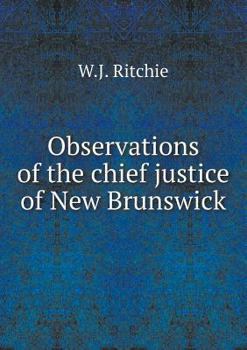 Paperback Observations of the chief justice of New Brunswick Book