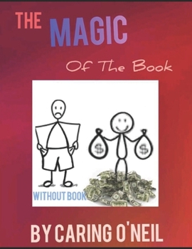 Paperback The Magic Of The Book: The Secret Guide To Lifes Gems Book