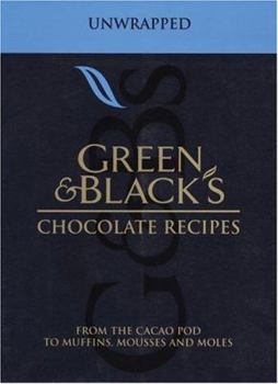 Paperback Green & Black's Chocolate Recipes: From the Cacao Pod to Muffins, Mousses and Moles Book