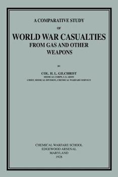 Paperback Comparative Study of World War Casualties from Gas and Other Weapons Book