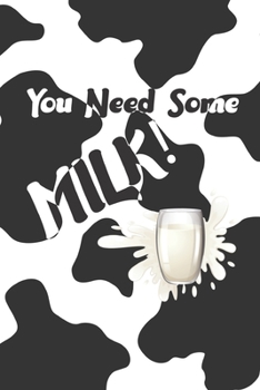 Paperback You Need Some Milk!: My Prayer Journal, Diary Or Notebook For Tea Lover. 110 Story Paper Pages. 6 in x 9 in Cover. Book
