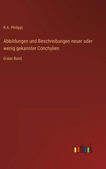 Hardcover Abbildungen und Beschreibungen neuer oder wenig gekannter Conchylien: Erster Band [German] Book