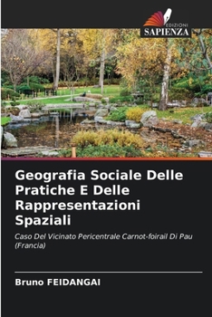 Geografia Sociale Delle Pratiche E Delle Rappresentazioni Spaziali (Italian Edition)