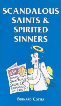 Paperback Scandalous Saints & Spirited Sinners Book