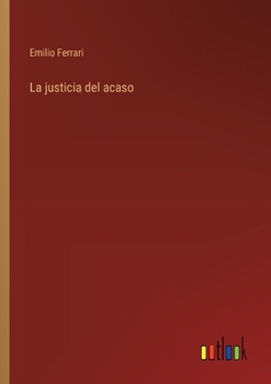 La justicia del acaso
