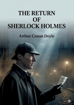 The Return of Sherlock Holmes: by Arthur Conan Doyle