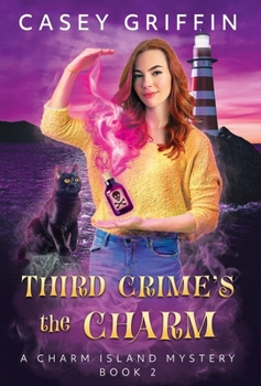 Third Crime's the Charm (The Charm Island Mystery) - Book #2 of the Charm Island Mystery
