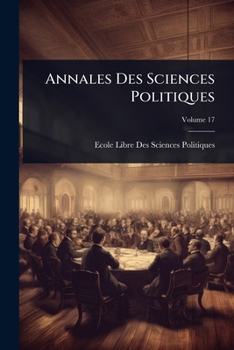 Annales Des Sciences Politiques (French Edition)