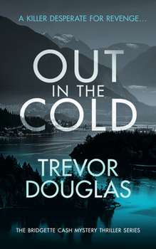 Paperback Out in the Cold: A Spine-Tingling Police Procedural with Twists That Will Leave You Breathless Book