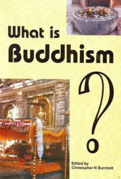 Paperback What Is Buddhism?: An Answer from the Western Point of View Book