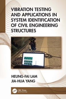 Hardcover Vibration Testing and Applications in System Identification of Civil Engineering Structures Book