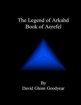 Paperback The Legend of Arkahd: Book of Aerefel Book