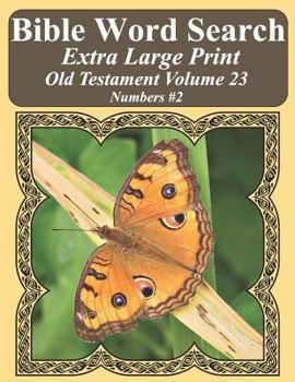 Paperback Bible Word Search Extra Large Print Old Testament Volume 23: Numbers #2 Book