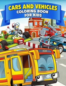 Paperback Cars and Vehicles Coloring Book for Kids: Simple & Easy Large Pictures of Cars, Super Cars, Tractors, Trucks and Ambulances and More Popular Cars Book