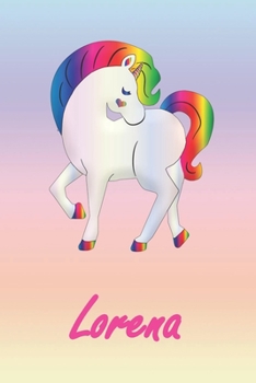 Lorena: Personalisiertes individualisiertes Einhorn Notizbuch / pers�nliches Tagebuch / Schreibheft / Logbuch / Planer / Vokabelheft / Notizen - 6 x 9 Zoll (ca. DIN A5), 110 linierte Seiten mit Datums