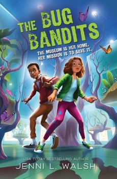 Paperback The Bug Bandits: The Museum Is Her Home. Her Mission Is to Save It. Book