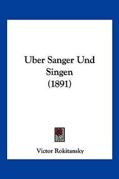 Paperback Uber Sanger Und Singen (1891) [German] Book