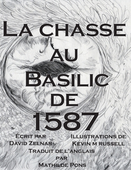 La chasse au Basilic de 1587 (French Edition)