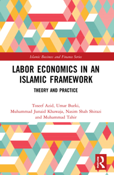 Paperback Labor Economics in an Islamic Framework: Theory and Practice Book