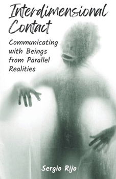 Paperback Interdimensional Contact: Communicating with Beings from Parallel Realities Book