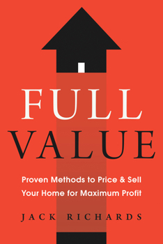 Paperback Full Value: Proven Methods to Price and Sell Your Home for Maximum Profit Book