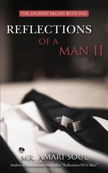 Paperback Reflections Of A Man II: The Journey Begins With You Book