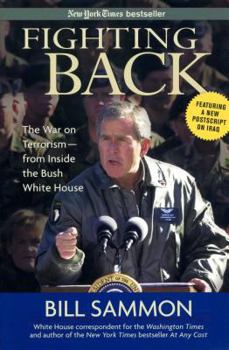 Paperback Fighting Back: The War on Terrorism - From Inside the Bush White House Book