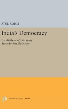 Hardcover India's Democracy: An Analysis of Changing State-Society Relations Book