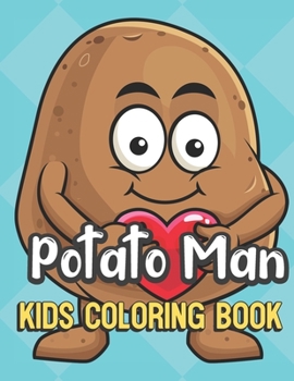Potato Man Kids Coloring Book: Potato with Heart Cover Color Book for Children of All Ages. Teal Diamond Design with Black White Pages for Mindfulness and Relaxation