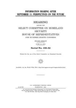 Information sharing after September 11 : perspectives on the future