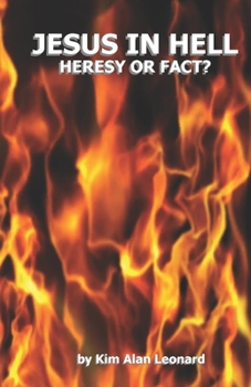 Paperback Jesus In Hell: Heresy or Fact? Book
