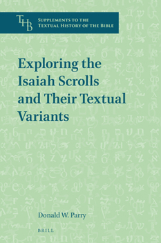 Hardcover Exploring the Isaiah Scrolls and Their Textual Variants Book
